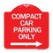 Signmission Compact Car Parking W/ Right Arrow, Red & White Aluminum Sign, 18" x 18", RW-1818-24251 A-DES-RW-1818-24251 - alternate 1